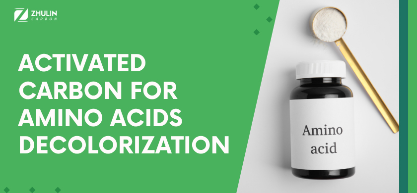 Activated Carbon for Amino Acids Decolorization